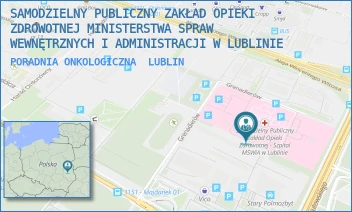 PORADNIA ONKOLOGICZNA - SAMODZIELNY PUBLICZNY ZAKŁAD OPIEKI ZDROWOTNEJ MINISTERSTWA SPRAW WEWNĘTRZNYCH I ADMINISTRACJI W LUBLINIE - GRENADIERÓW 3,  LUBLIN