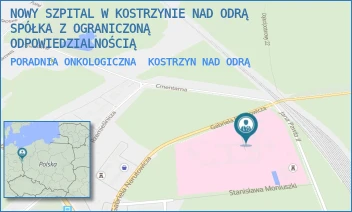 PORADNIA ONKOLOGICZNA - NOWY SZPITAL W KOSTRZYNIE NAD ODRĄ SPÓŁKA Z OGRANICZONĄ ODPOWIEDZIALNOŚCIĄ - UL. GABRIELA NARUTOWICZA 6,  KOSTRZYN NAD ODRĄ