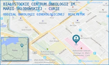 ODDZIAŁ ONKOLOGII GINEKOLOGICZNEJ - BIAŁOSTOCKIE CENTRUM ONKOLOGII IM. MARII SKŁODOWSKIEJ - CURIE - OGRODOWA 12,  BIAŁYSTOK
