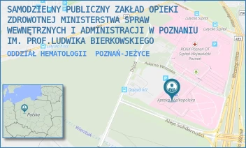 ODDZIAŁ HEMATOLOGII - SAMODZIELNY PUBLICZNY ZAKŁAD OPIEKI ZDROWOTNEJ MINISTERSTWA SPRAW WEWNĘTRZNYCH I ADMINISTRACJI W POZNANIU IM. PROF.LUDWIKA BIERKOWSKIEGO - DOJAZD 34,  POZNAŃ-JEŻYCE