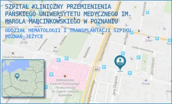 ODDZIAŁ HEMATOLOGII I TRANSPLANTACJI SZPIKU - SZPITAL KLINICZNY PRZEMIENIENIA PAŃSKIEGO UNIWERSYTETU MEDYCZNEGO IM. KAROLA MARCINKOWSKIEGO W POZNANIU - AUGUSTYNA SZAMARZEWSKIEGO 84,  POZNAŃ-JEŻYCE