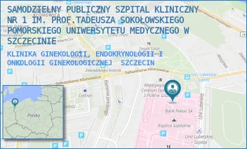 KLINIKA GINEKOLOGII, ENDOKRYNOLOGII I ONKOLOGII GINEKOLOGICZNEJ - UNIWERSYTECKI SZPITAL KLINICZNY NR 1 IM. PROF. TADEUSZA SOKOŁOWSKIEGO PUM W SZCZECINIE - UNII LUBELSKIEJ 1,  SZCZECIN